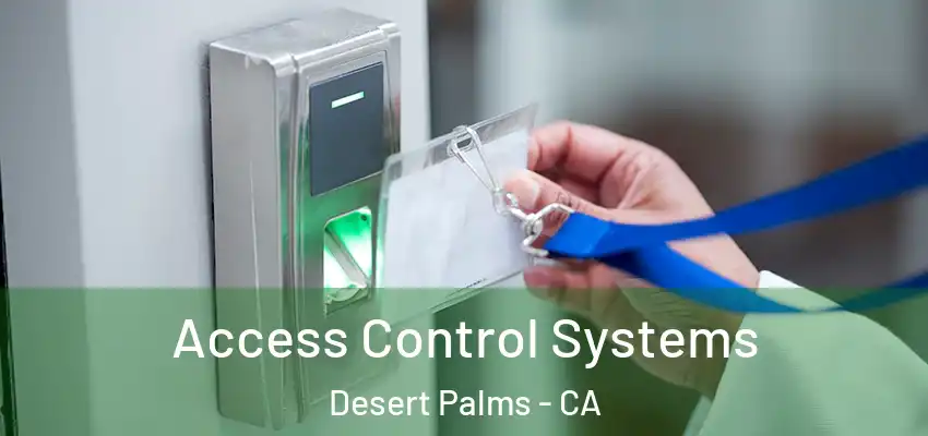  Access Control Systems Desert Palms - CA