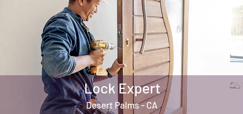 Lock Expert Desert Palms - CA