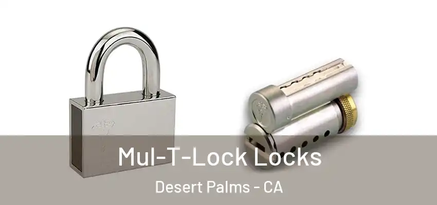  Mul-T-Lock Locks Desert Palms - CA